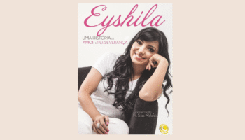 Eyshila: Uma História de Amor e Perseverança – A Força da Fé em Cada Página
